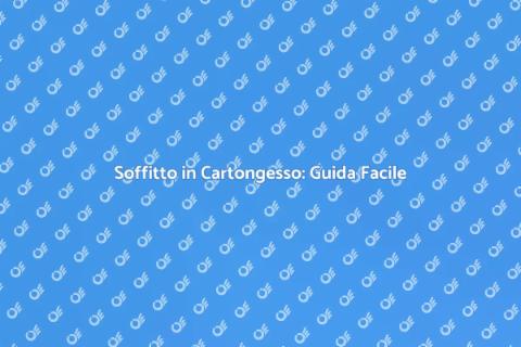 Costruire Soffitto in Cartongesso