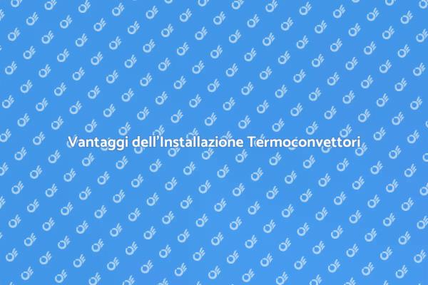 Termoconvettore: Comfort Invernale Garantito