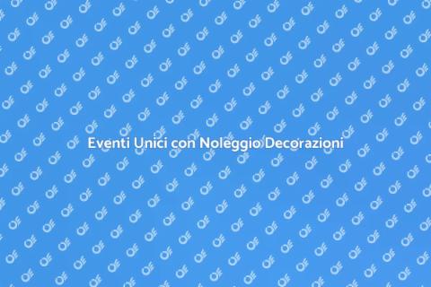 Noleggiare Elementi Decorativi per Eventi