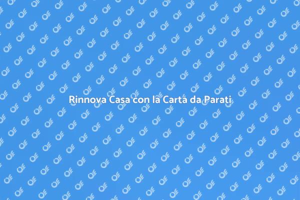 Trasforma la Tua Casa con la Carta da Parati