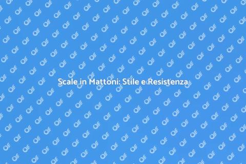 Scale in Mattoni: Eleganza e Praticità