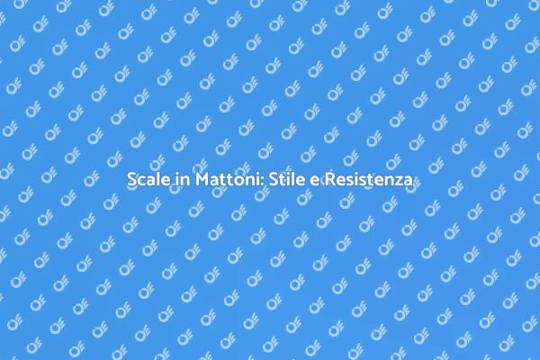 Costruire Scale in Mattoni: La Scelta Giusta