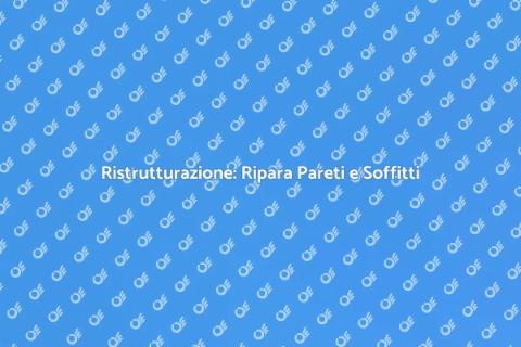 Riparazione Pareti e Soffitti in Gesso