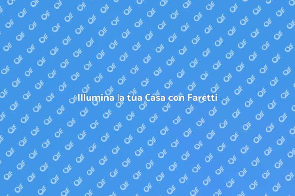 Illuminazione Innovativa con Faretti