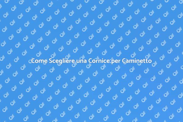 Installazione Cornice Caminetto: Guida Pratica