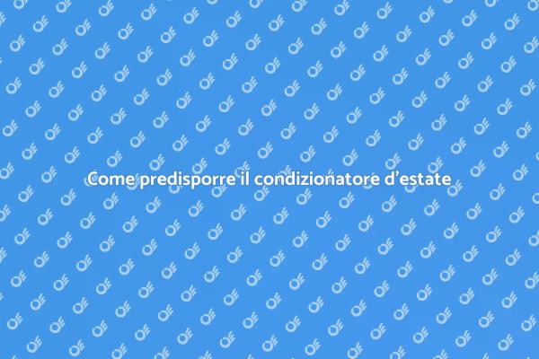 Guida alla predisposizione del condizionatore