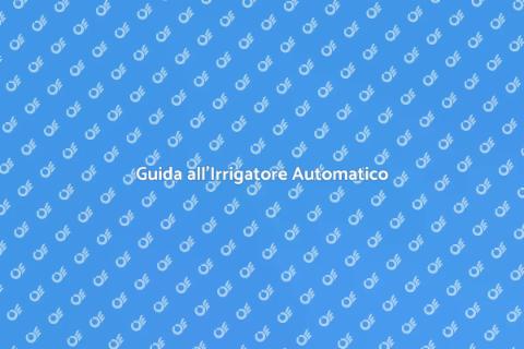 Installare un Irrigatore Automatico