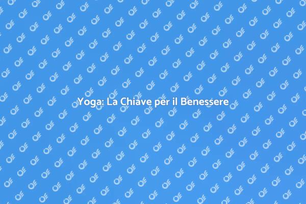 Yoga: Ritrova il Tuo Equilibrio
