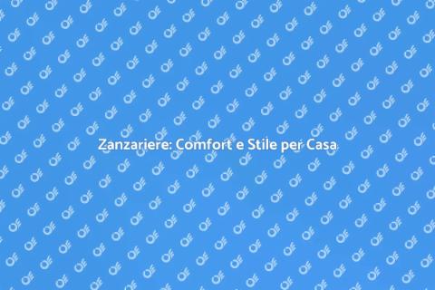 Installare Zanzariera: Proteggi Casa