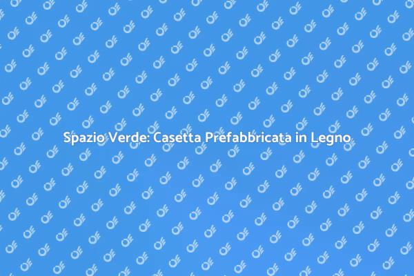 Il Tuo Giardino con una Casetta in Legno