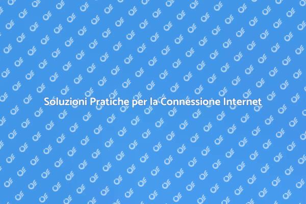 Risolvi i Problemi di Connessione Internet