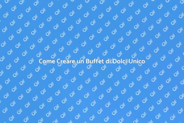 Trasforma il Tuo Evento con un Buffet di Dolci