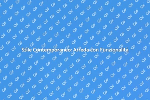 Arredamento Moderno: Funzionalità e Design
