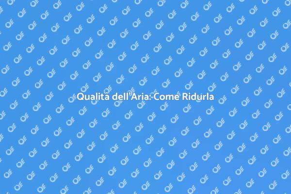 Migliora la Qualità dell'Aria Oggi