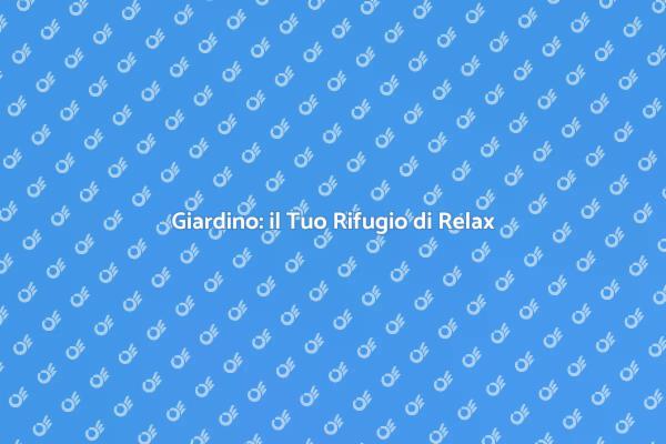 Come Creare una Zona Relax nel Giardino