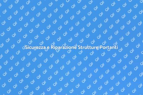Riparare una Struttura Portante Sicura