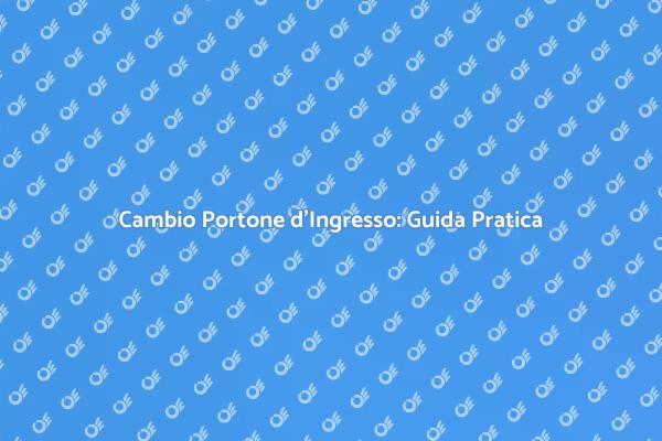 Sostituzione Portone: Sicurezza ed Estetica