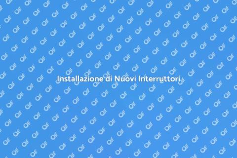 Sostituire o Installare Interruttori