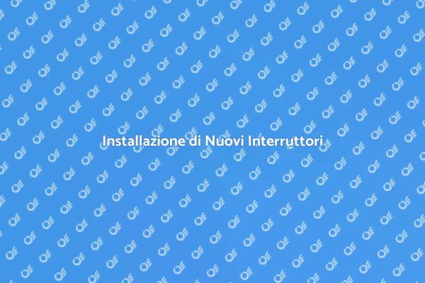 Migliora la Tua Casa con Interruttori Nuovi