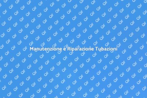 Ispezione e Riparazione Tubazioni
