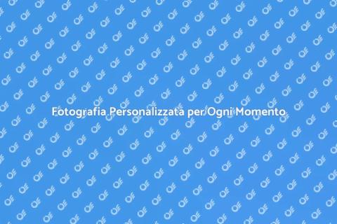 Servizi Fotografici Personalizzati