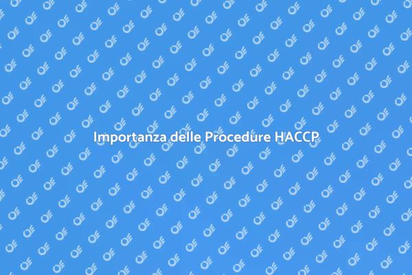 HACCP: Fondamentale per la Sicurezza