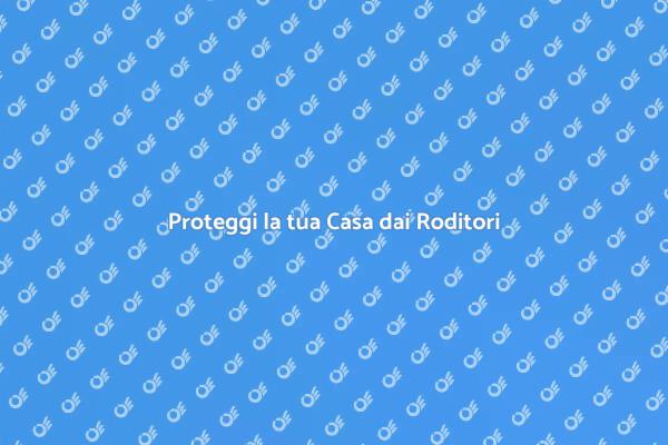 Soluzioni Efficaci Contro i Roditori
