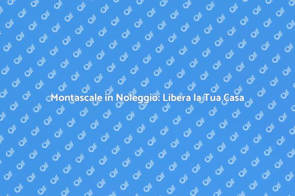 Montascale Noleggio: Supera le Barriere