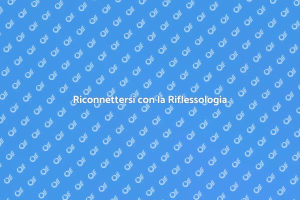 Riflessioni sulla Riflessologia Emotiva