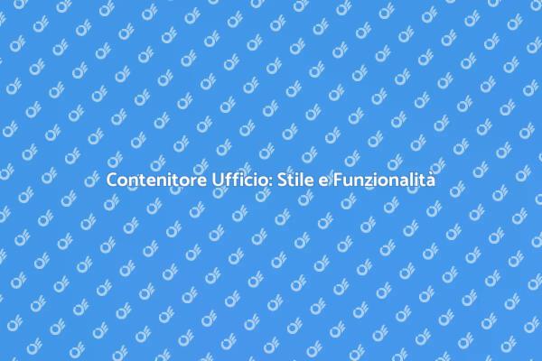 Eleganza e Funzionalità in Ufficio