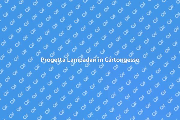 La Magia dei Lampadari in Cartongesso