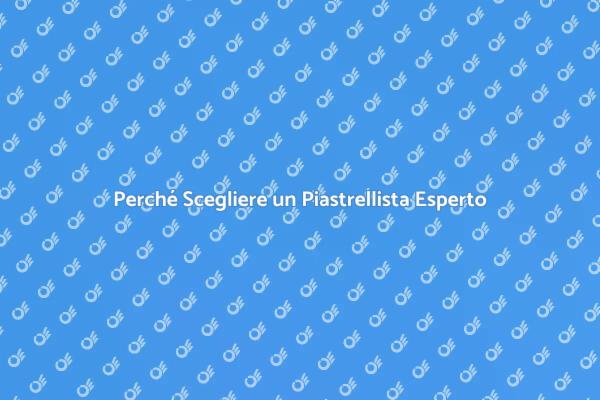 Piastrellista: Fondamentale per Ristrutturazioni