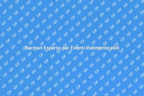 Assumere un Barman per Eventi