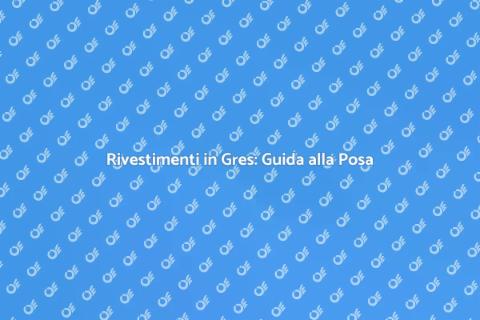 Posa Rivestimenti Gres Porcellanato