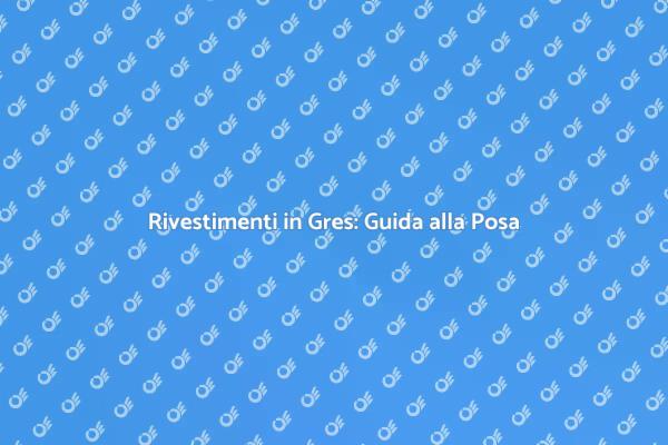 Trasforma la Tua Casa con il Gres
