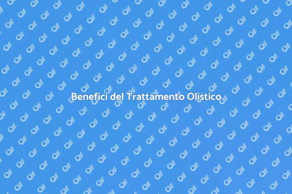 Il Potere del Trattamento Olistico