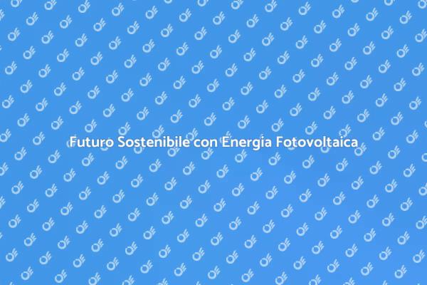 Trasformazione Sostenibile con Fotovoltaico