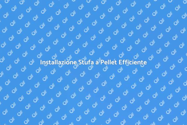 Riscaldamento Efficiente con Stufa a Pellet