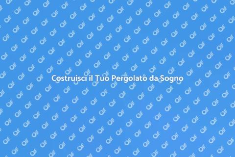Pergolato per Giardino: Relax e Stile
