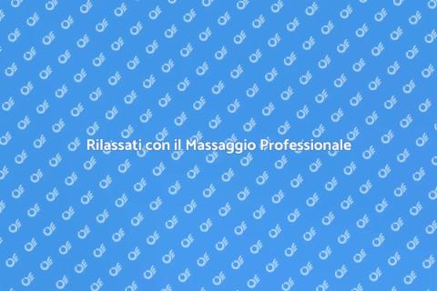 Massaggio Professionale: Relax e Benessere