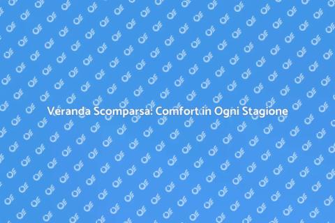 Veranda a scomparsa e defogging