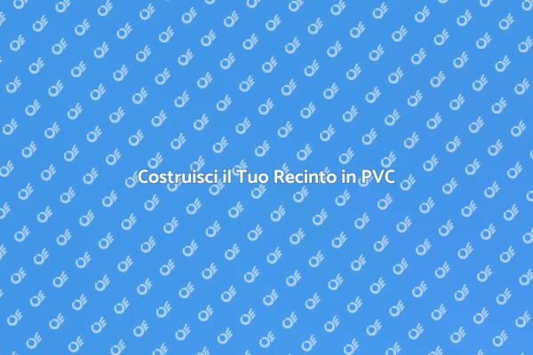 Come Costruire un Recinto in PVC