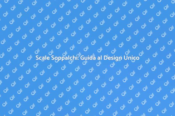 Personalizza le Scale per Soppalchi