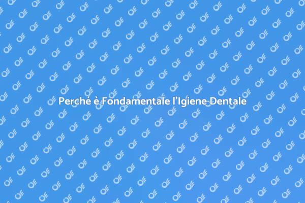 L'Importanza di Curare i Denti
