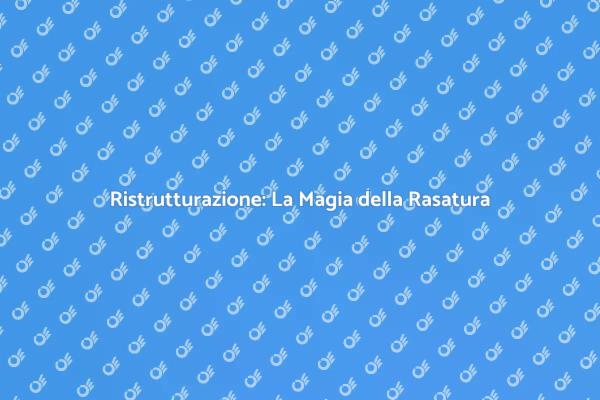 Ristrutturazione: Trasforma le Tue Pareti