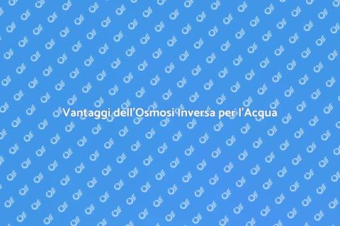 Acqua Pura con Impianto Osmosi Inversa