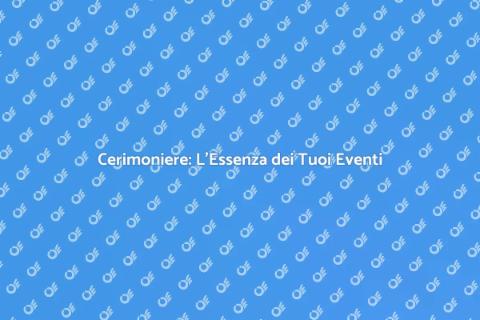 Cerimoniere: Il Cuore dei Tuoi Eventi