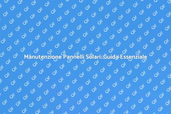 Pulizia Efficace per Pannelli Solari