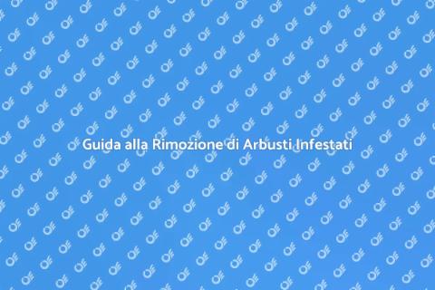 Rimuovere Arbusto Infestato: Guida