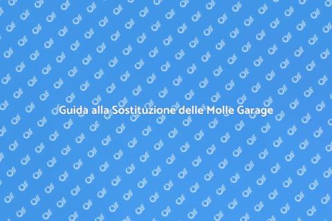 Sostituire Molle Porta Garage: Guida